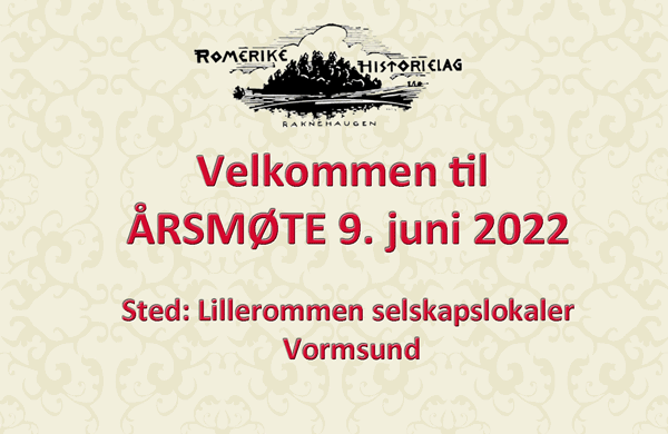 ÅRSMØTE 2022 i Romerike Historielag